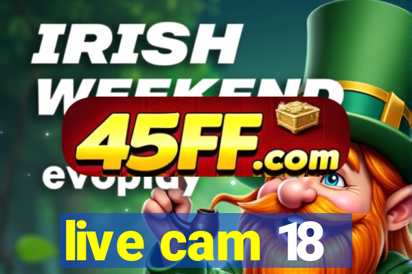 live cam 18